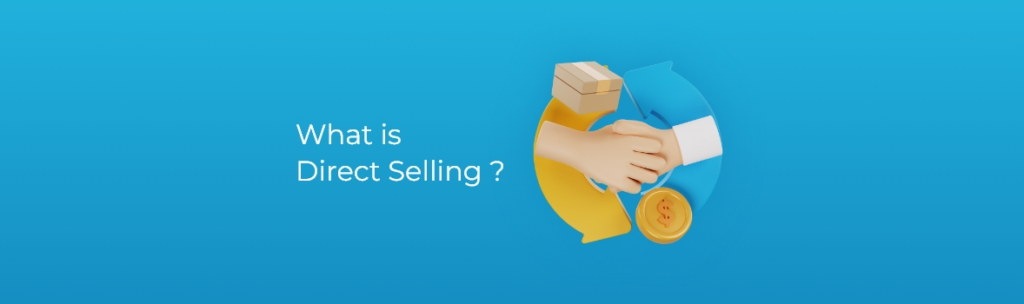 What is direct selling? A comprehensive guide
