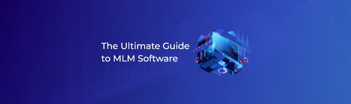 Ultimate guide to MLM Software